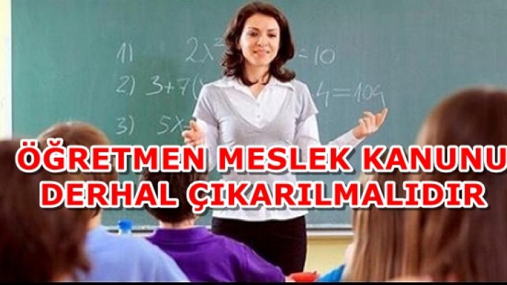 ÃÄRETMENLÄ°K MESLEK KANUNU DERHAL ÃIKARILMALIDIR | TÃ¼rk